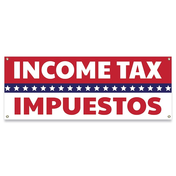 Signmission Income Tax Impuestos Banner Concession Stand Food Truck Single Sided B-30092 - main